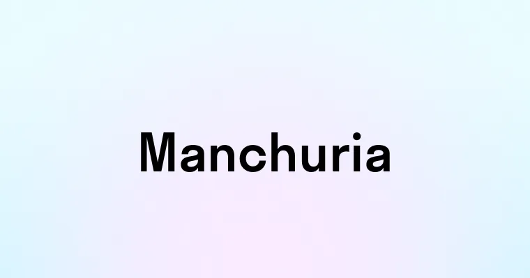 Manchuria