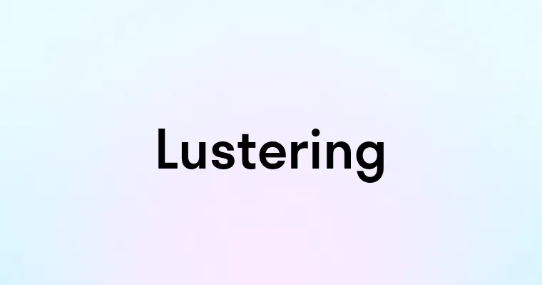 Lustering