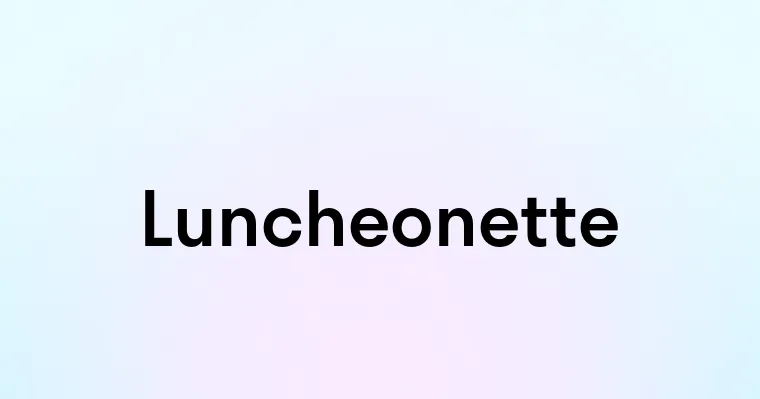 Luncheonette