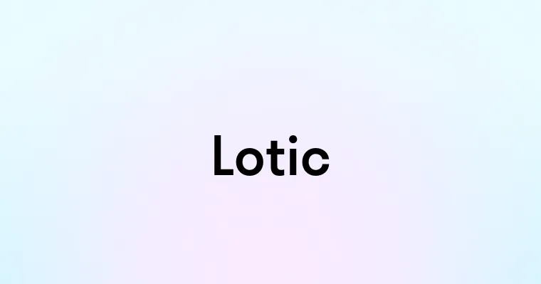 Lotic