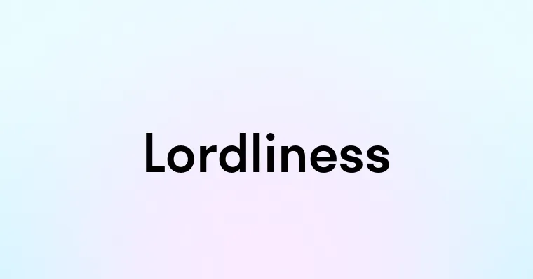 Lordliness