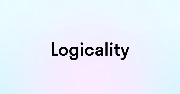 Logicality