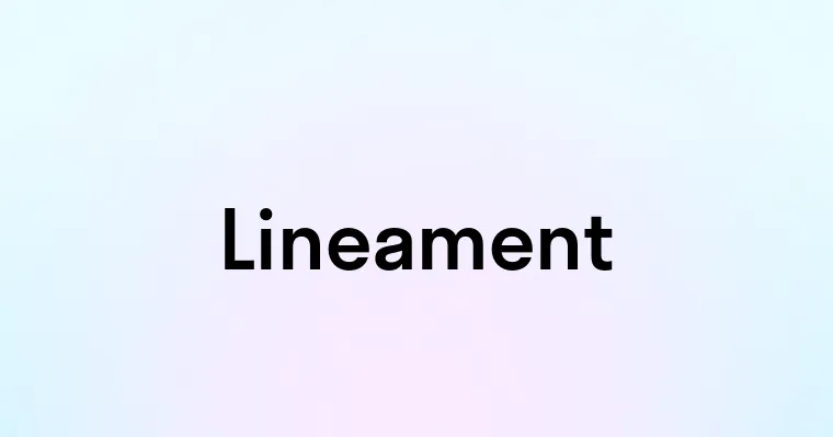 Lineament