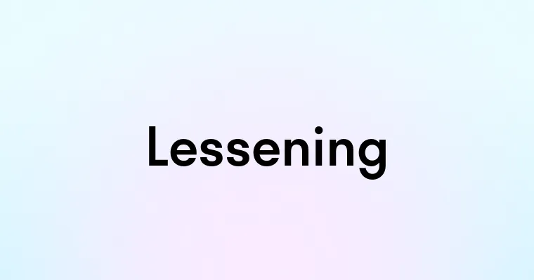 Lessening