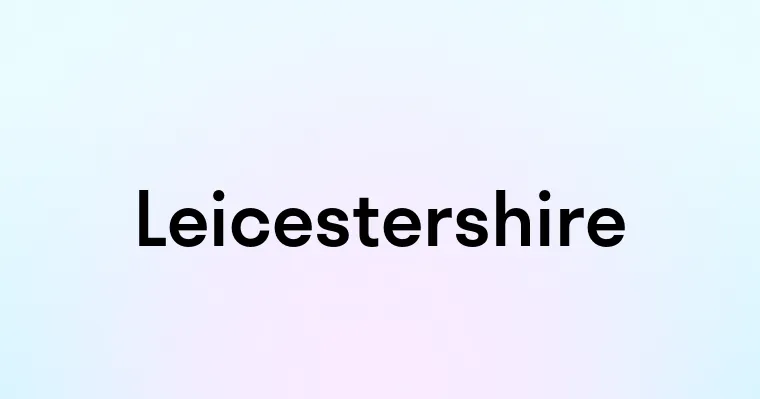 Leicestershire