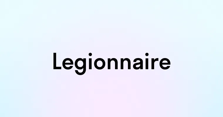 Legionnaire