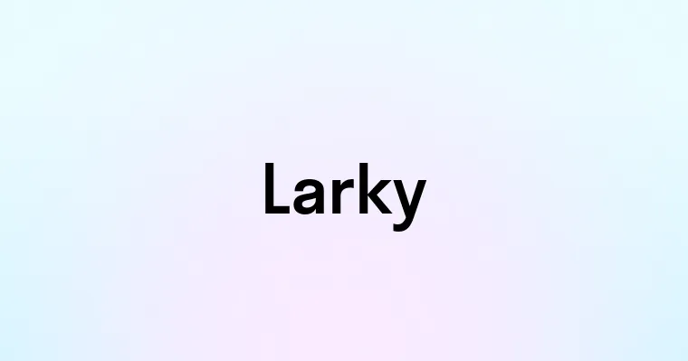 Larky