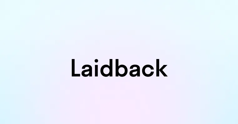 Laidback