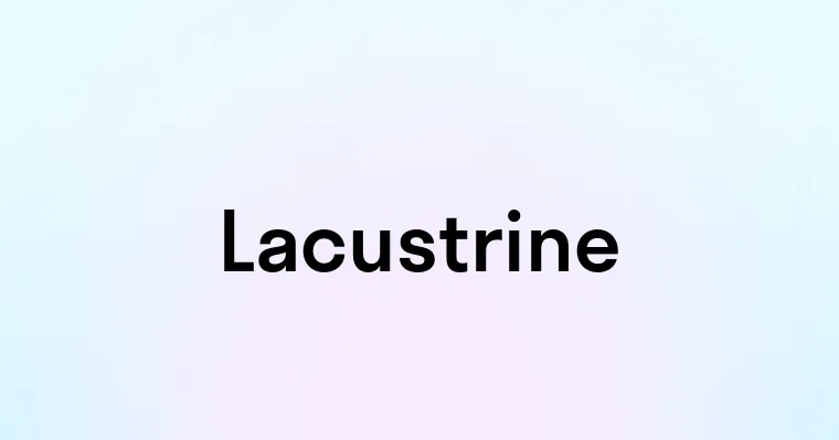 Lacustrine