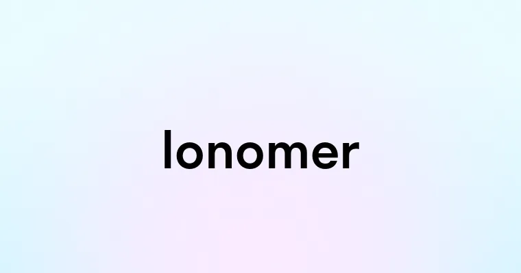 Ionomer