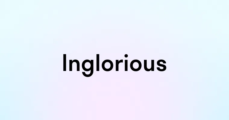 Inglorious