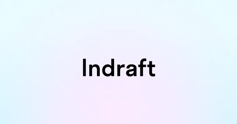 Indraft