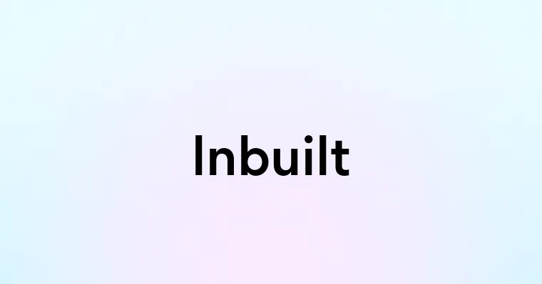 Inbuilt