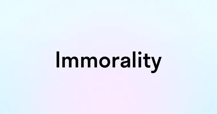 Immorality