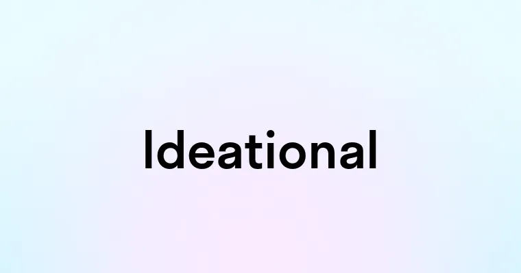 Ideational