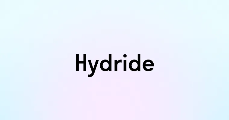 Hydride