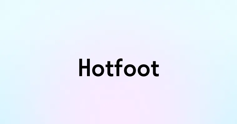 Hotfoot