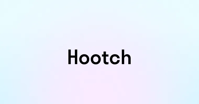 Hootch