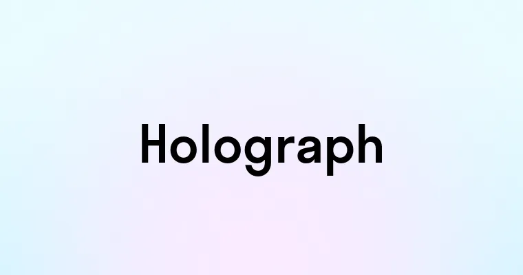 Holograph