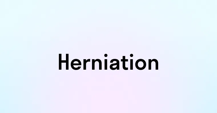 Herniation