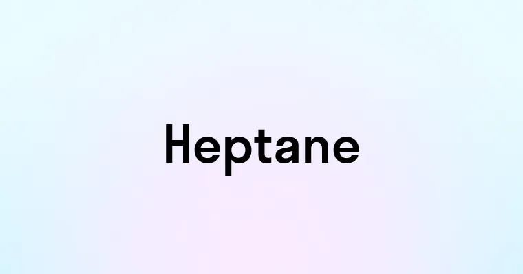 Heptane