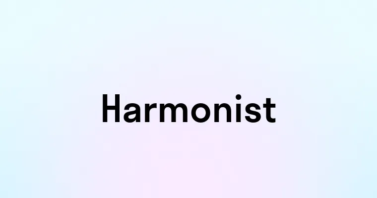 Harmonist