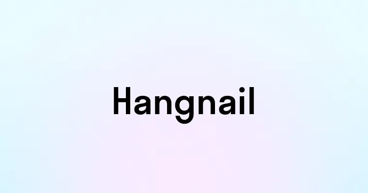 Hangnail