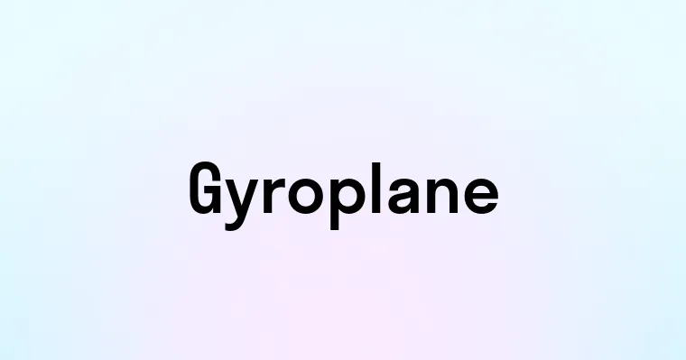 Gyroplane