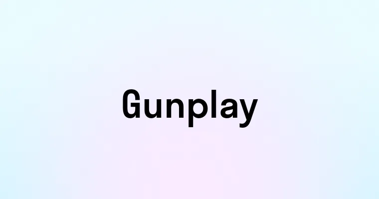 Gunplay