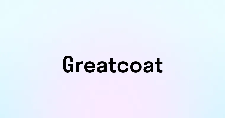 Greatcoat