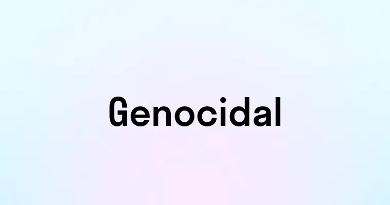 Genocidal