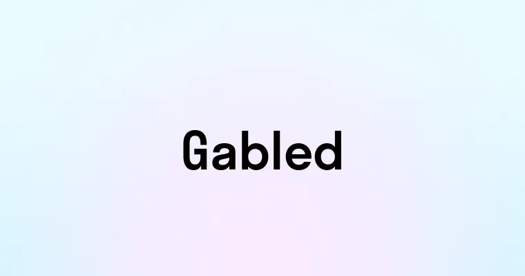 Gabled