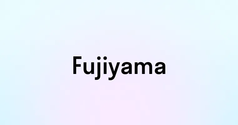 Fujiyama