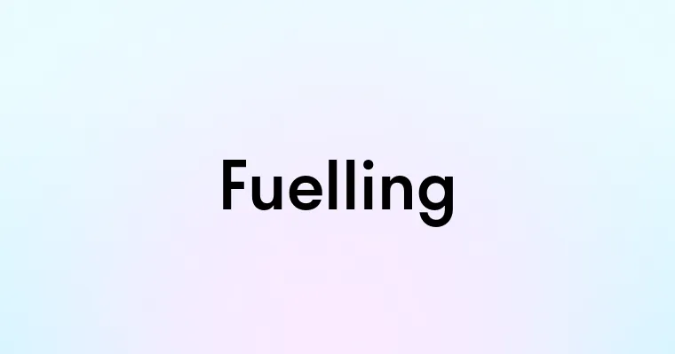 Fuelling