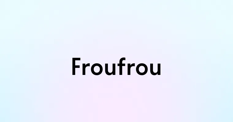 Froufrou