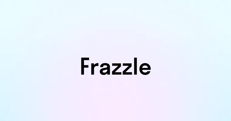 Frazzle