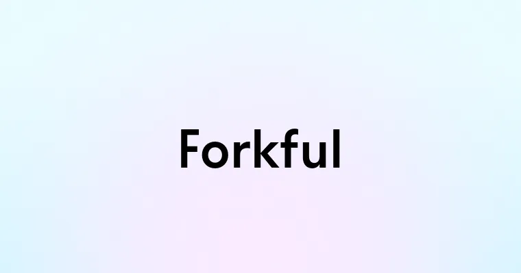 Forkful