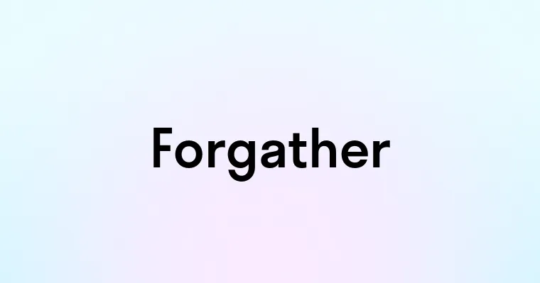 Forgather