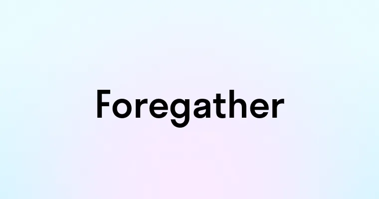 Foregather