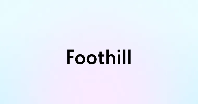 Foothill