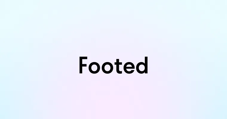 Footed