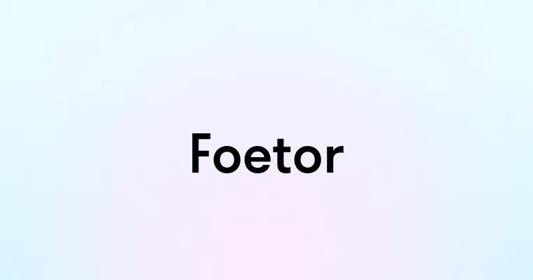 Foetor