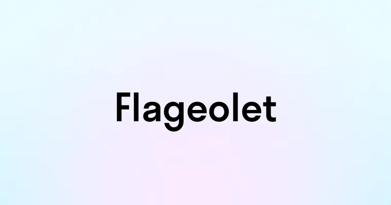 Flageolet