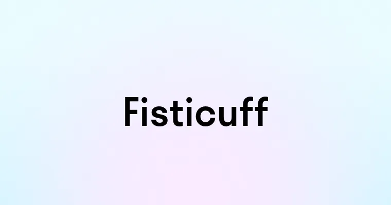 Fisticuff