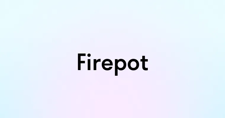 Firepot