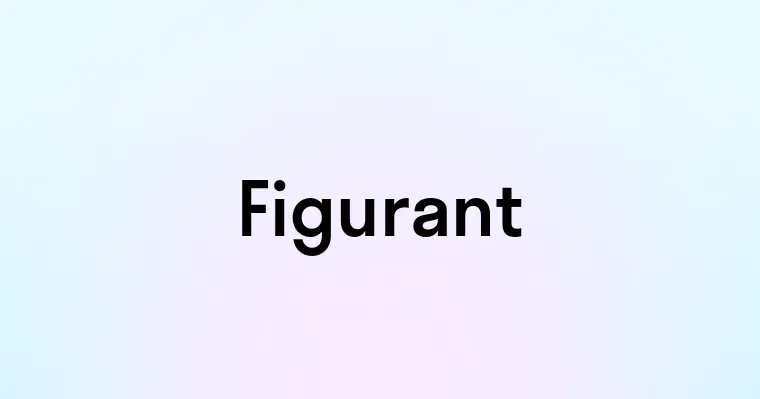 Figurant