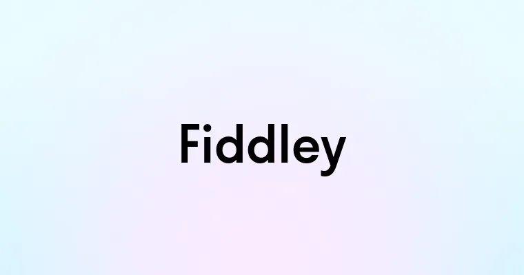 Fiddley