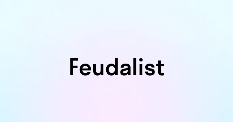 Feudalist