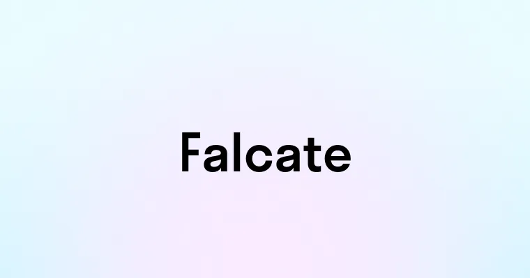 Falcate