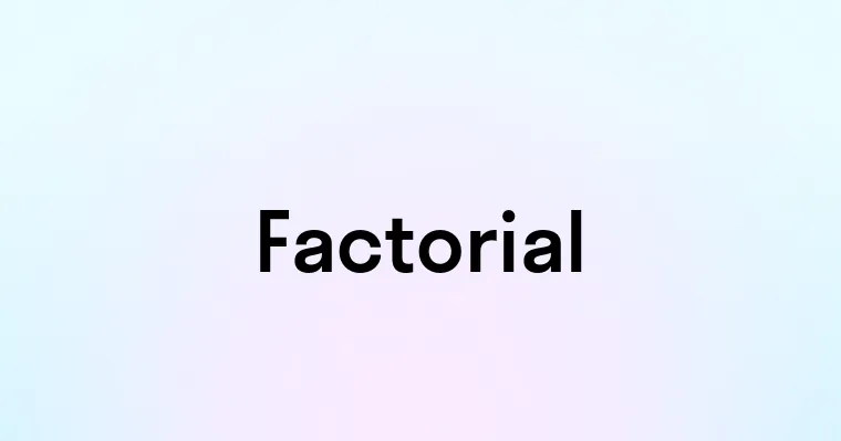 Factorial